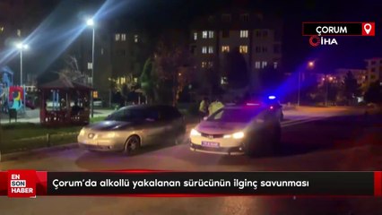 Çorum'da alkollü yakalanan sürücünün ilginç savunması