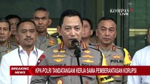 Penandatanganan Kerjasama KPK-Polri, Kapolri: Komitmen Dukung KPK Memberantas Korupsi