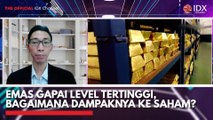 Emas Gapai Level Tertinggi, Bagaimana Dampaknya ke Saham?