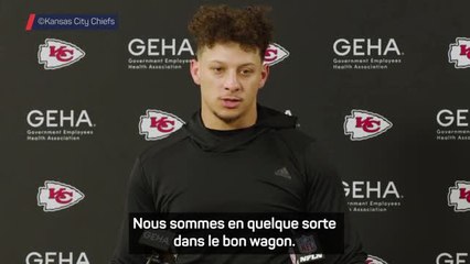 Chiefs - Mahomes : "Nous ne sommes pas là où nous voudrions être"