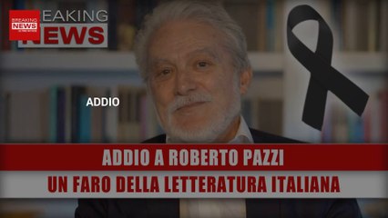 Addio A Roberto Pazzi: Si Spegne Un Faro Della Cultura Italiana!