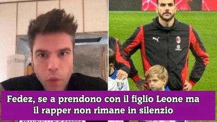 Fedez, se a prendono con il figlio Leone ma il rapper non rimane in silenzio