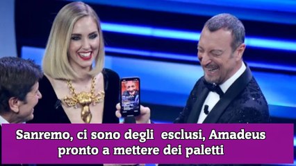 Sanremo, ci sono degli  esclusi, Amadeus pronto a mettere dei paletti