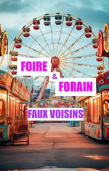 FOIRE et FORAIN, faux voisins