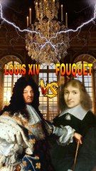 Louis XIV vs Fouquet: La Jalouse Rivalité