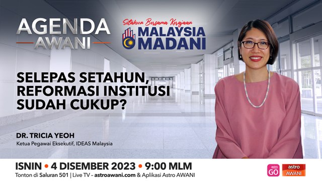 Agenda AWANI: Selepas setahun reformasi institusi sudah cukup?