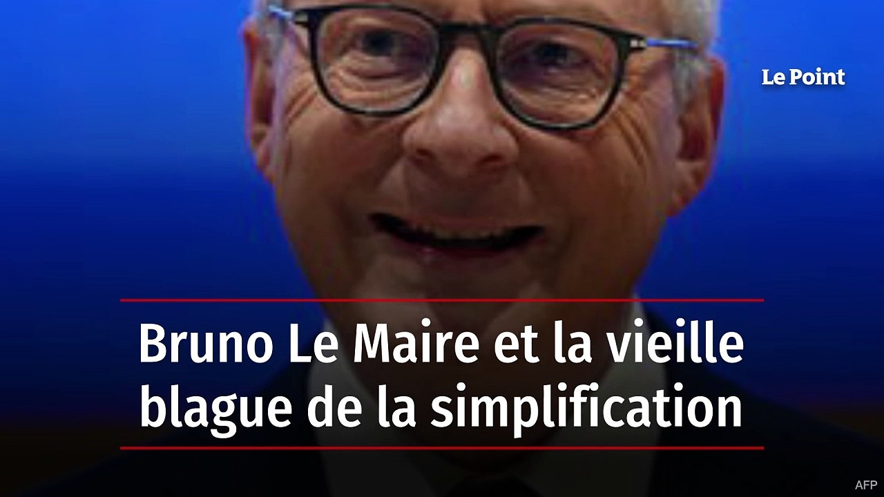 Bruno Le Maire et la vieille blague de la simpl...