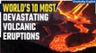 Here Are The World’s Top 10 Most Devastating Volcanic Eruptions | Oneindia News