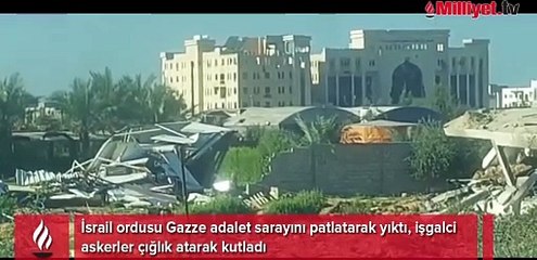 İsrail ordusu Gazze adalet sarayını patlatarak yıktı