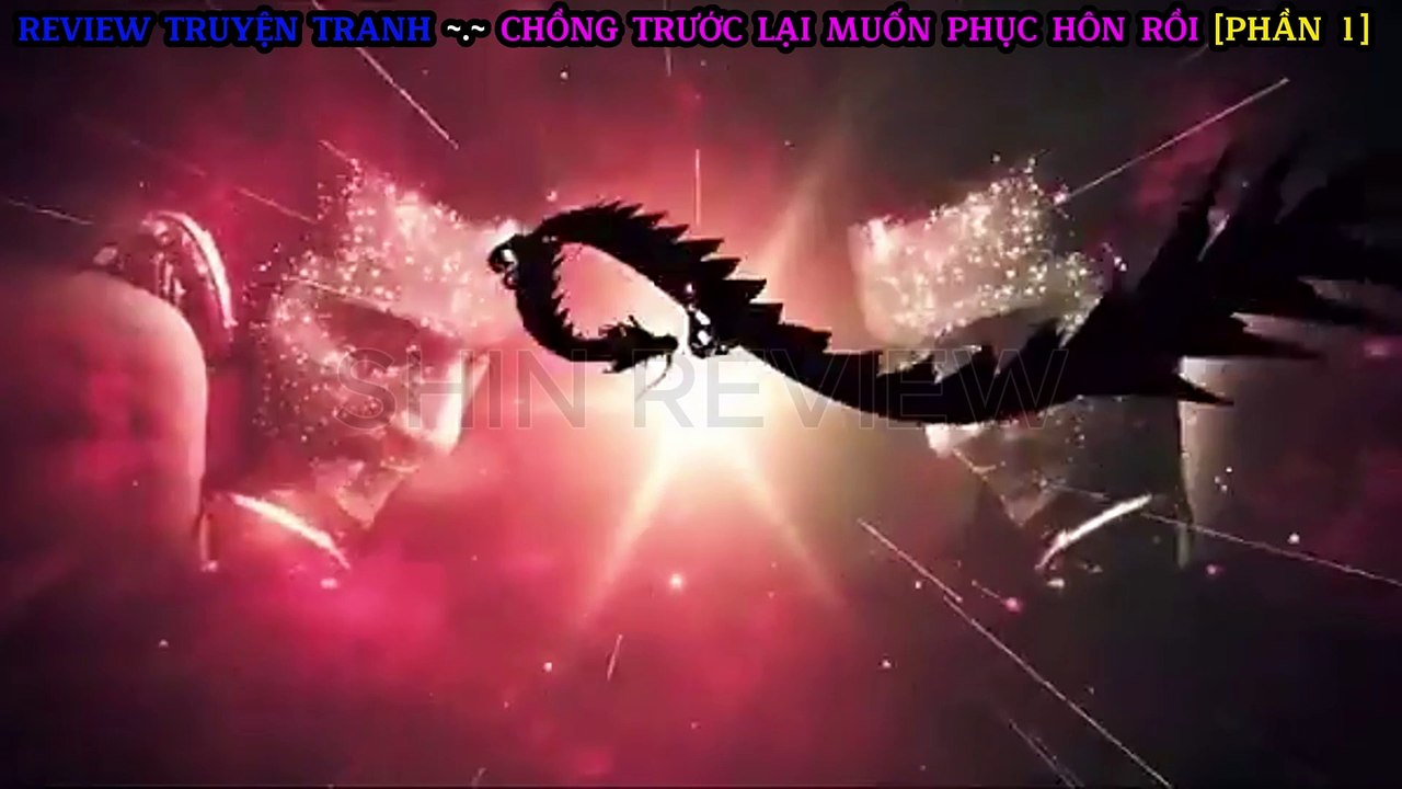[REVIEW] TRUYỆN TRANH ~.~ CHỒNG TRƯỚC LẠI MUỐN PHỤC HÔN RỒI [PHẦN 1]