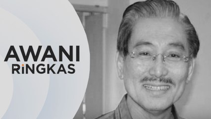 AWANI Ringkas: Pemergian Chua Jui Meng