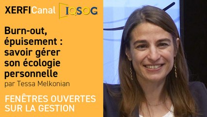 Burn-out, épuisement : savoir gérer son écologie personnelle [Tessa Melkonian]