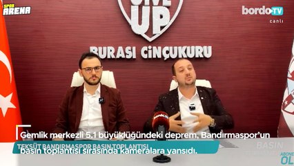 Gemlik'teki deprem anları, Bandırmaspor basın toplantısı sırasında kameralara yansıdı