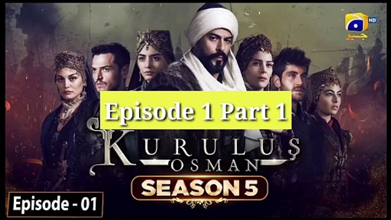 Kurulus Osman Season 5 Episode 1 Hindi / Urdu D...
