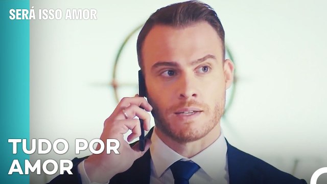 Primeiros Passos De Serkan - Será Isso Amor Episodio 54