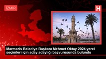 Marmaris Belediye Başkanı Mehmet Oktay 2024 yerel seçimleri için aday adaylığı başvurusunda bulundu
