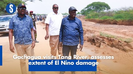Gachagua visits Tana River, assesses extent of El Nino damage