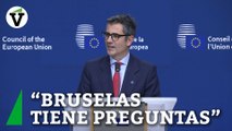 Félix Bolaños reconoce que Bruselas aún tiene 