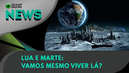 Lua e Marte: vamos mesmo viver lá? | 04/12/2023 | #OlharDigital