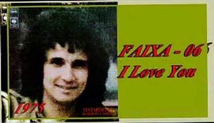 Roberto Carlos - Testardo io - 1975 - FAIXA - 06 - I Love You