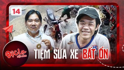 Độc Lạ Việt Nam #14 _ Tiệm sửa xe _bất ổn_ và cuộc đời cũng không được may mắn của ông chủ
