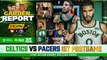 LIVE: Celtics vs Pacers IST Postgame Show | Garden Report