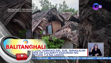 Hinatuan, Surigao Del Sur, isinailalim sa State of Calamity kasunod ng magnitude 7.4 na lindol | BT