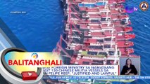 Chinese Foreign Ministry sa namataang mahigit 130 Chinese Militia Vessels sa Julian Felipe Reef: 