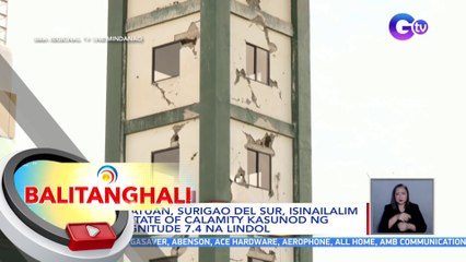 Hinatuan, Surigao Del Sur, isinailalim sa State of Calamity kasunod ng magnitude 7.4 na lindol | BT