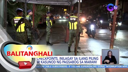 PNP Checkpoints, inilagay sa ilang piling lugar kasunod ng pagsabog sa Marawi | BT