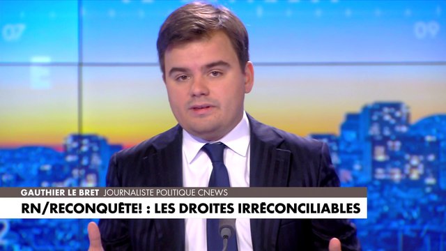 L'édito de Gauthier Le Bret : « RN/Reconquête : les droites irréconciliables»