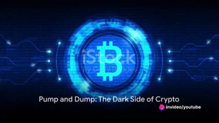 Pump and Dump The Dark Side of Cryptocurrency