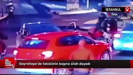 Gayrettepe’de taksicinin başına silah dayadı