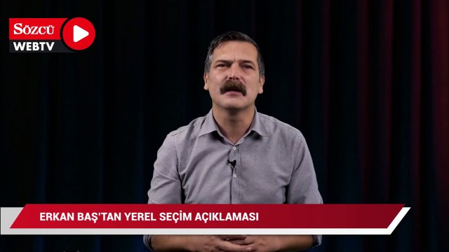 Erkan Baş'tan yerel seçim açıklaması