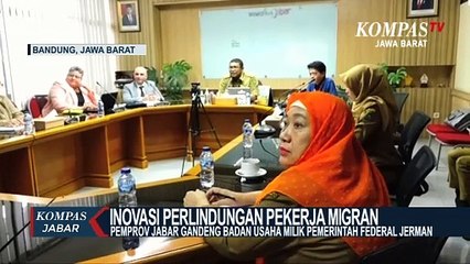 Download Video: Lindungi Pekerja Migran Pemprov Jabar Gandeng Dari Jerman