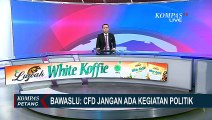 Bawaslu Imbau Capres dan Cawapres untuk Tidak Menggunakan CFD untuk Berkampanye!