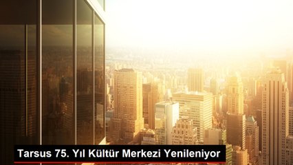 Tarsus 75. Yıl Kültür Merkezi Yenileniyor