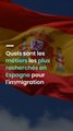 Quels sont les métiers les plus recherchés en Espagne pour l'immigration