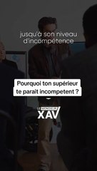⭕ POURQUOI TON SUPERIEUR SEMBLE INCOMPETENT ? ⭕