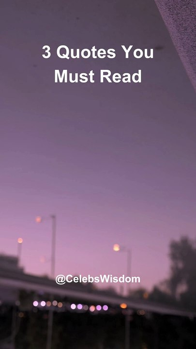 3 Quotes You Must Read!