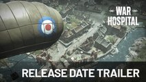 Tráiler y fecha de lanzamiento de War Hospital