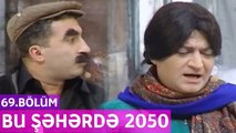 Bu Şəhərdə 2050 - 69.Bölüm