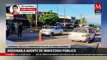 Asesinan a agente de Ministerio Público en Guerrero