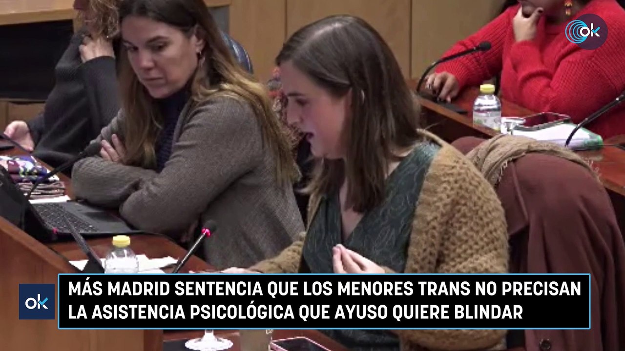 Más Madrid sentencia que los menores trans no precisan la asistencia psicológica que Ayuso quiere blindar