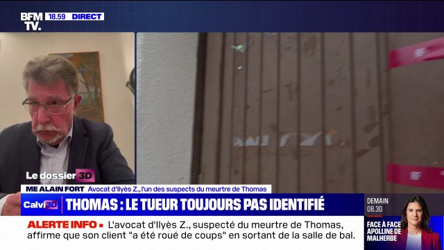 Mort de Thomas: On n'est même pas certains que parmi les 8 à 9 personnes [mises en examen] figure l'auteur du coup de couteau , pour Alain Fort, avocat de l'un des suspects