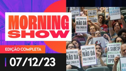 PRIVATIZAÇÃO DA SABESP CAUSA CONFRONTO COM POLICIAIS NA ALESP  - MORNING SHOW - 07/12/2023
