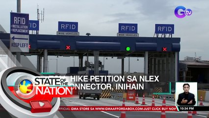 Toll hike petition sa NLEX connector, inihain | SONA