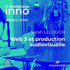 Sarah Lelouch Explique Comment le Web3 Révolutionne la Production Audiovisuelle 🎥