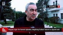 Feyyaz Uçar ile Samet Aybaba, Beşiktaş Futbol Takımı'nı ziyaret etti