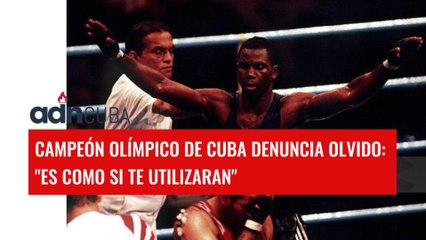 Campeón olímpico de Cuba denuncia olvido: “Es como si te utilizaran”
